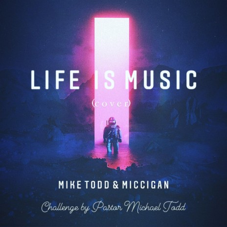 Life Is Music (feat. Mike Todd)