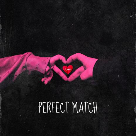 PERFECT MATCH ft. DΔRLINE | Boomplay Music