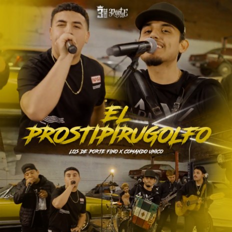 El Prostipirugolfo ft. Comando Unico | Boomplay Music
