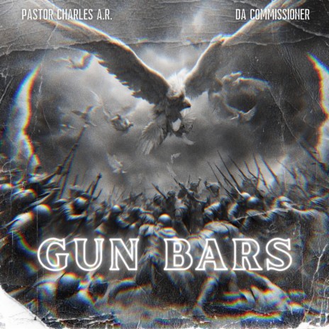 Gun Bars ft. Da Commissioner | Boomplay Music