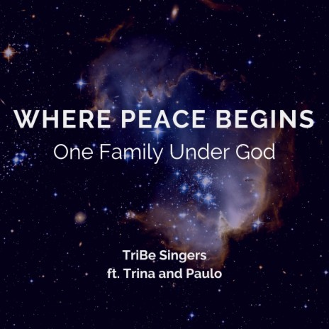 Where Peace Begins (One Family Under God) ft. Paulo Zarate & Trina Belamide | Boomplay Music