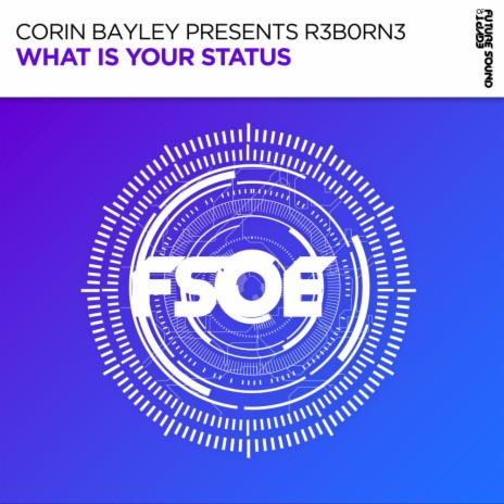 What Is Your Status (Original Mix) ft. R3B0RN3 | Boomplay Music