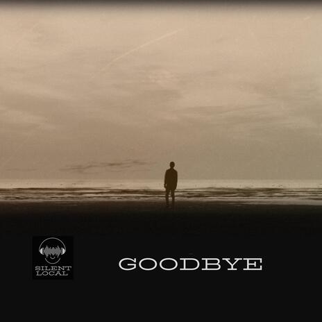 Goodbye | Boomplay Music