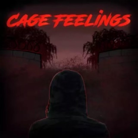 Cage Feelings | Boomplay Music