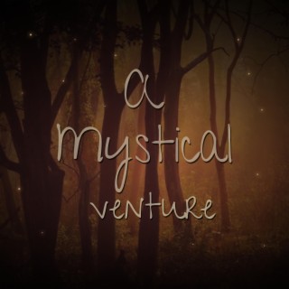 A Mystical Venture