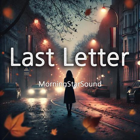 Last Letter | Boomplay Music