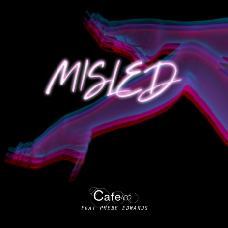 Misled (Radio Edit) ft. Phebe Edwards | Boomplay Music