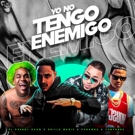 Yo No Tengo Enemigo ft. El Cherry Scom, Paramba & Tonton80produciendo