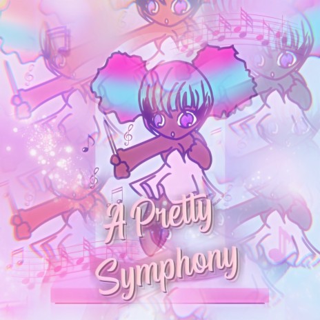 A Pretty Symphony | Boomplay Music