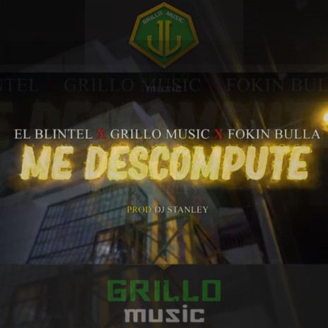 Me Descompute ft. El Blintel & Fokin Bulla | Boomplay Music