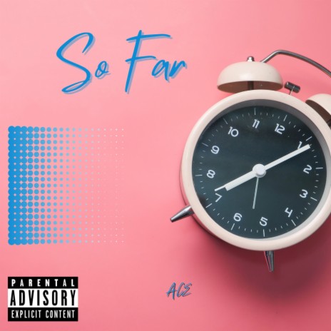 So Far | Boomplay Music