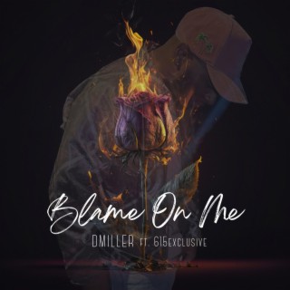 Blame on me