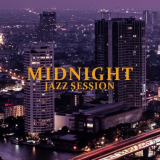 Midnight Jazz Session: Smooth Jazz Relax, Moody and Slow Sounds