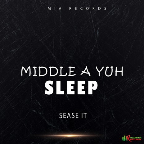 Middle A Yuh Sleep | Boomplay Music