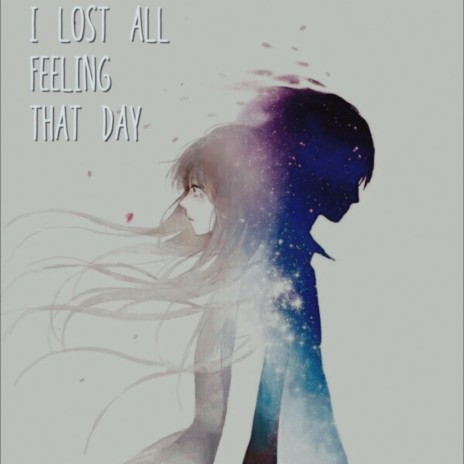 I Lost All Feeling That Day