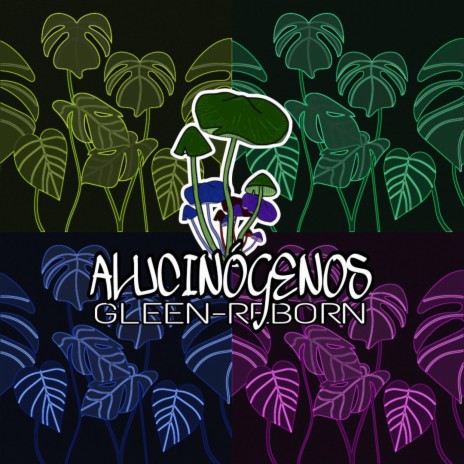 ALUCINÓGENOS | Boomplay Music