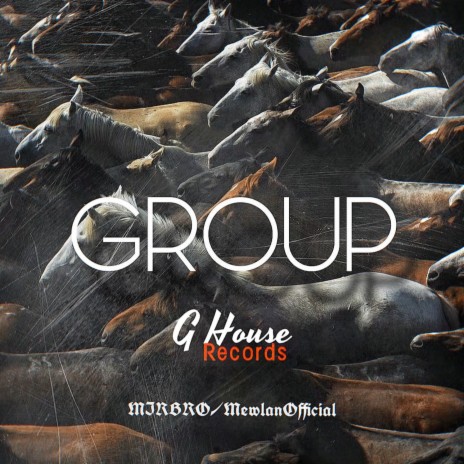 GROUP(Orginal Mix) ft. Wlahat & MIRBRO