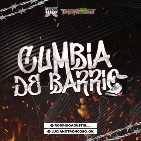 Cumbia de barrio ft. Dj Luciano Troncoso | Boomplay Music