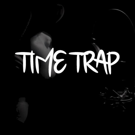 TIME TRAP | Boomplay Music