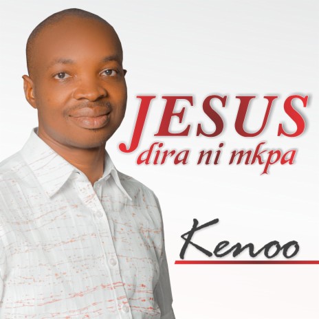 Jesus dira ni mkpa | Boomplay Music