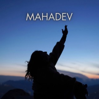 Mahadev lyrics | Boomplay Music