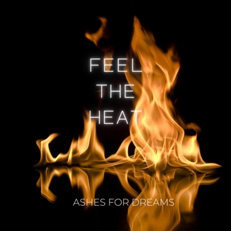 Feel The Heat | Boomplay Music