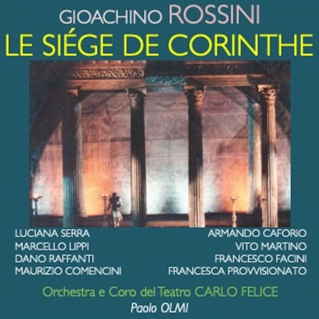 Le siège de Corinthe, IGR 62, Atto II: Divin prophète entends nos voeux ft. Coro del Teatro Carlo Felice & Paolo Olmi | Boomplay Music