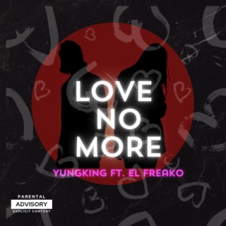 Love No More