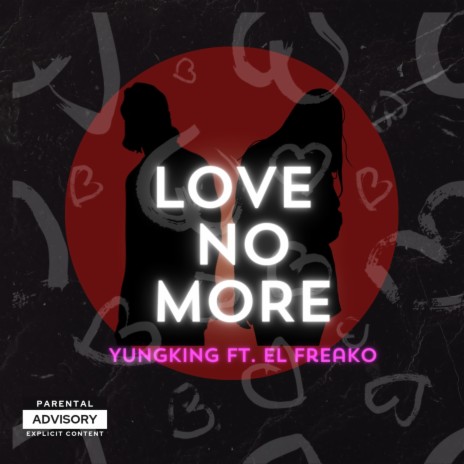 Love No More ft. El Freako | Boomplay Music