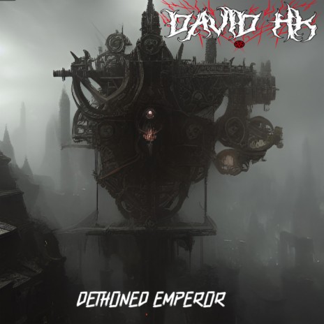 DETHRONED EMPEROR | Boomplay Music