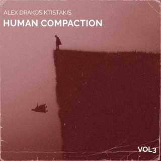 Human Compaction, Vol. 3