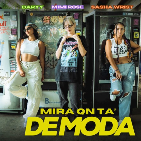 Mira Qn Ta' De Moda ft. Daryy & Mimi Rose | Boomplay Music