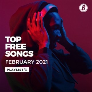 Top Free Songs February 2021