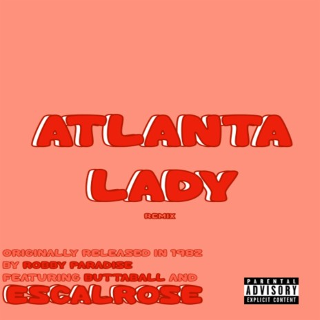 Atlanta Lady (Remix) ft. Robby Paradise & Buttaball