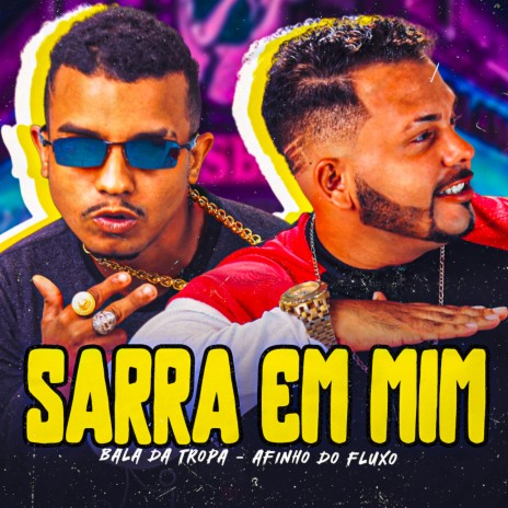 Sarra em Mim ft. Bala da Tropa | Boomplay Music