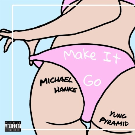 Make It Go ft. Yung Pyramid | Boomplay Music