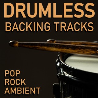 Essential Backing Tracks for Drums | Drumless Tracks Pop Rock Ambient
