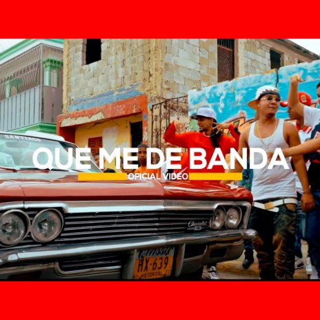 Que Me De Banda ft. ingri laien, yariel la vaina, El Componentte & el rapper rd | Boomplay Music