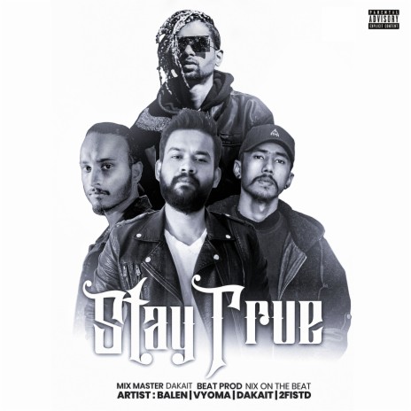 Stay True ft. 2FISTD, Vyoma & Balen | Boomplay Music