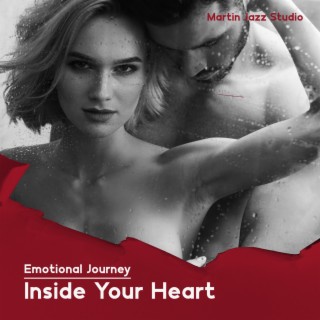 Emotional Journey Inside Your Heart