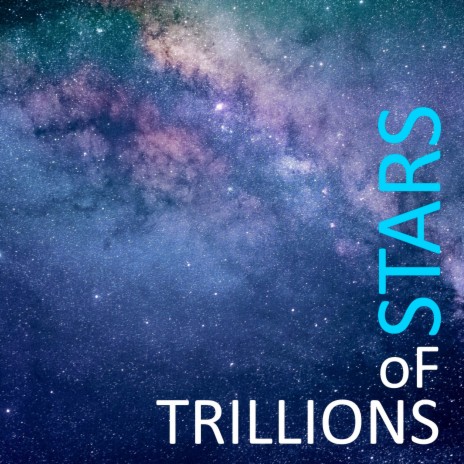 Trillions of Stars | Boomplay Music