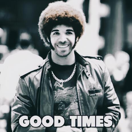 GOOD TIMES | Boomplay Music