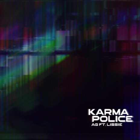 Karma Police ft. Lissie | Boomplay Music
