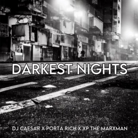 Darkest Nights ft. Porta Rich & XP The Marxman | Boomplay Music