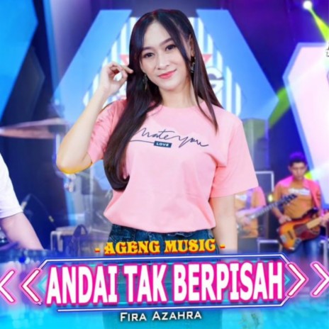 Andai Tak Berpisah ft. Fira Azahra | Boomplay Music