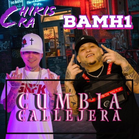 Cumbia callejera ft. Chikis Ra | Boomplay Music