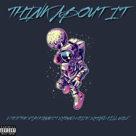 Think About It (feat. Young Voice & Roadkill Wolf) | Boomplay Music