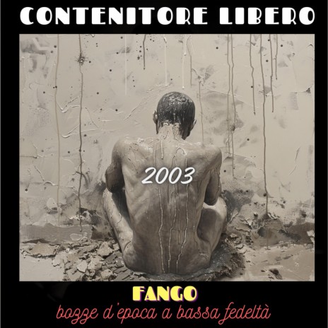 Fango (bozze d'epoca a bassa fedeltà, anno 2003)