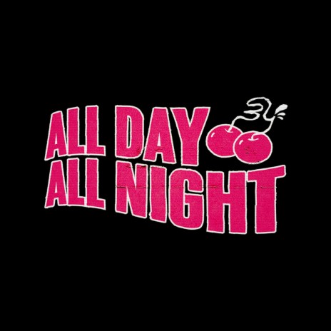 All Day All Night | Boomplay Music