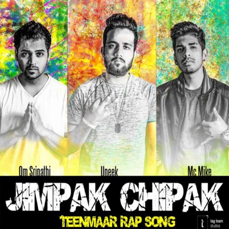 Jimpak Chipak ft. MC Uneek & Om Sripathi | Boomplay Music